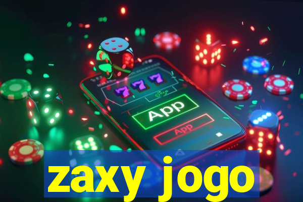 zaxy jogo